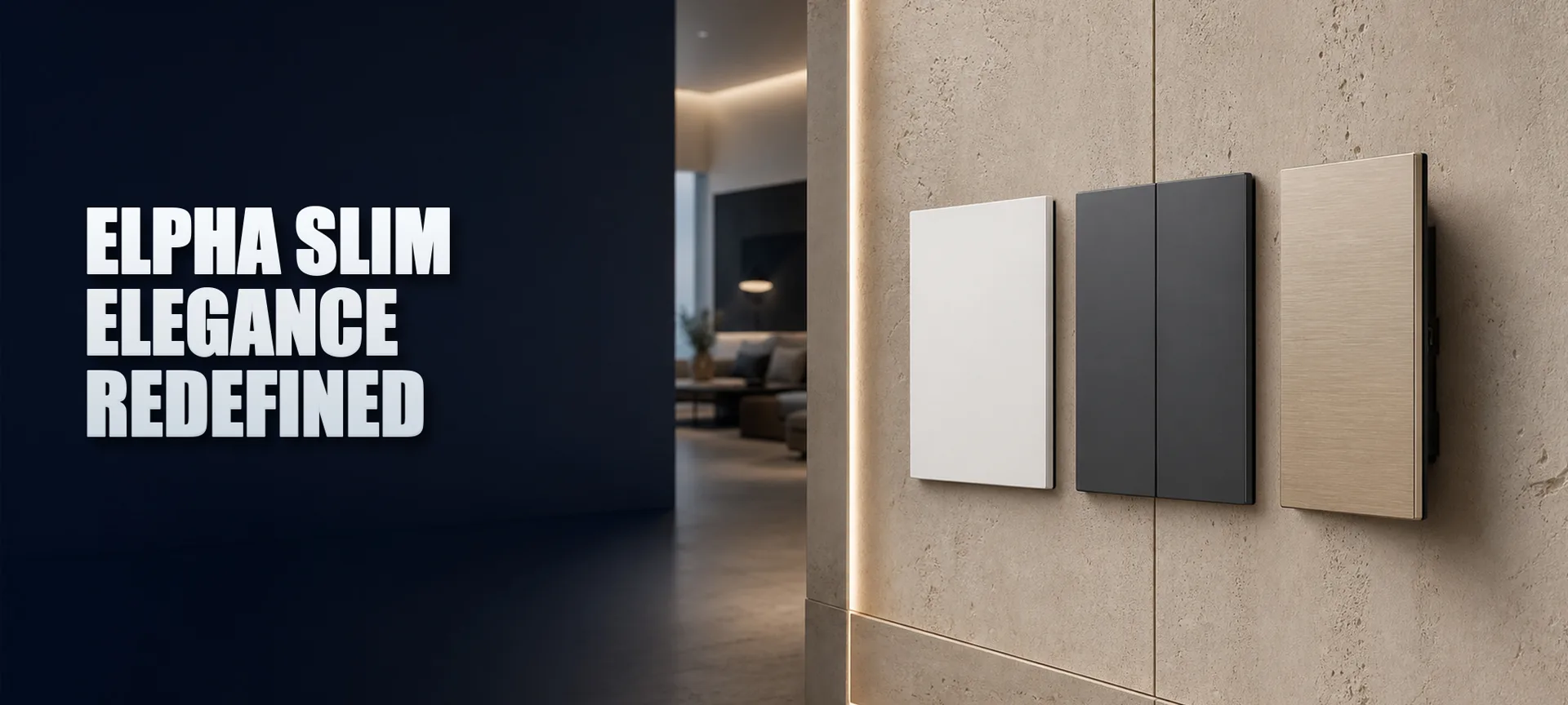 Elpha Slim switches for modern interiors
